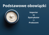 WEBINAR | Prawa i obowiązki poszczególnych podmiotów – importer, dystrybutor, producent pro