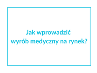 For show action jak wprowadzi%c4%87 wyr%c3%b3b medyczny na rynek 24.06